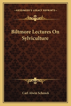 Paperback Biltmore Lectures On Sylviculture Book