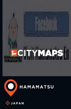 Paperback City Maps Hamamatsu Japan Book