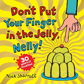 Paperback Don't Put Your Finger in the Jelly, Nelly (30th Anniversary Edition) PB Book