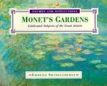 Hardcover Monet's Gardens: Celebrated Subjects of the Great Artists Book