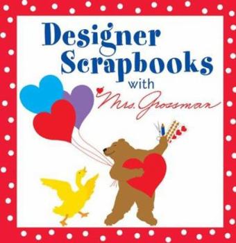 Hardcover Designer Scrapbooks with Mrs. Grossman Book