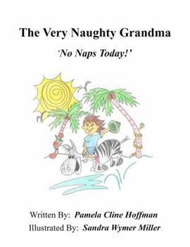 Paperback The Very Naughty Grandma #2: No Naps Today Book