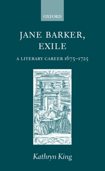 Hardcover Jane Barker, Exile: A Literary Career 1675-1725 Book