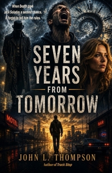 Paperback Seven Years From Tomorrow: How many second chances does it take to lose everything? Book