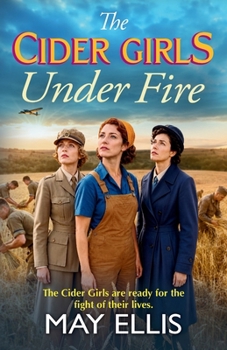 Paperback The Cider Girls Under Fire Book