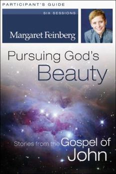 Paperback Pursuing God's Beauty: Stories from the Gospel of John Book