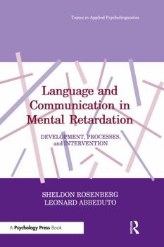 Hardcover Language and Communication in Mental Retardation: Development, Processes, and intervention Book