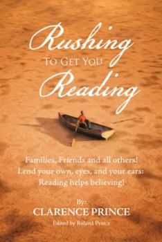 Paperback Rushing to Get You Reading: Families, Friends, and All Others Book