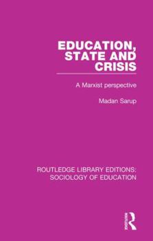 Hardcover Education State and Crisis: A Marxist Perspective Book