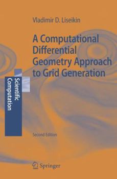 Paperback A Computational Differential Geometry Approach to Grid Generation Book