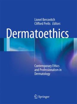 Paperback Dermatoethics: Contemporary Ethics and Professionalism in Dermatology Book