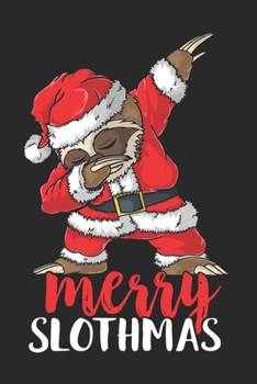 Merry Slothmas: Funny christmas gifts, sloth christmas gifts, sloth christmas gifts for women 6x9 Journal Gift Notebook with 125 Lined Pages