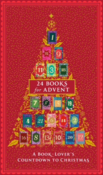 Hardcover Twenty-Four Books for Advent: A Book Lover's Countdown to Christmas Book