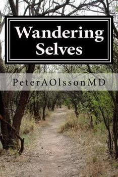 Paperback Wandering Selves: Short Stories by Peter Olsson MD Book