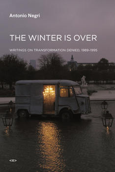 Paperback The Winter Is Over: Writings on Transformation Denied, 1989-1995 Book