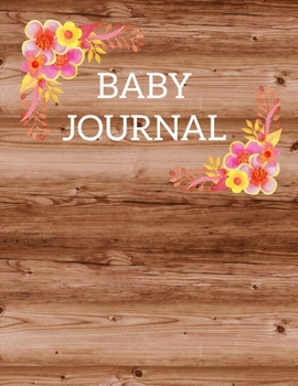 Baby Journal: Rustic Wood Baby Journal and Memory Book, Keepsake Memory Record Book, Family Journal, Gift Ideas for New Mom