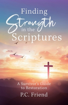 Paperback Finding Strength in the Scriptures: A Survivor's Guide to Restoration Book