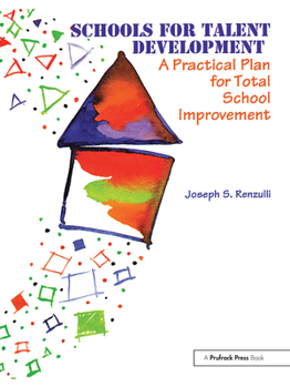 Paperback Schools for Talent Development: A Practical Plan for Total School Improvement Book