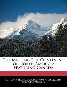 Paperback The Melting Pot Continent of North America: Featuring Canada Book