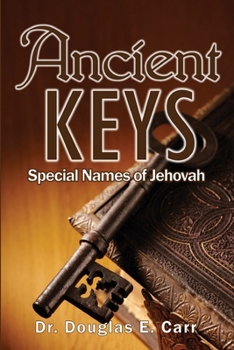 Paperback Ancient Keys: Special Names of Jehovah Book