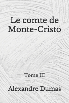 Paperback Le comte de Monte-Cristo: Tome III: (Aberdeen Classics Collection) [French] Book