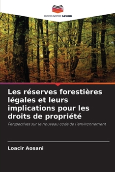 Paperback Les réserves forestières légales et leurs implications pour les droits de propriété [French] Book