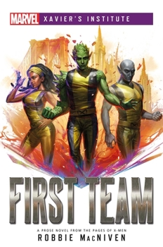 Paperback First Team: A Marvel: Xavier's Institute Novel Book
