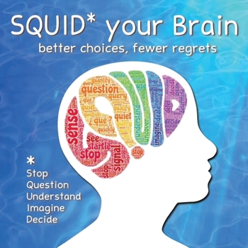 Paperback SQUID Your Brain: better choices, fewer regrets Book
