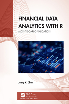 Paperback Financial Data Analytics with R: Monte-Carlo Validation Book