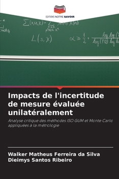 Impacts de l'incertitude de mesure évaluée unilatéralement (French Edition)