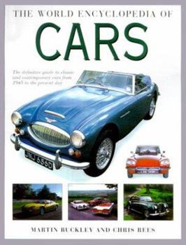 Hardcover The World Encyclopedia of Cars: The Definitive Guide to Classic and Contemporary Cars from 1945 to the Present Day Book