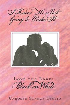 Paperback I Know He is Not Going to Make It: Love the Book: Black on White Book