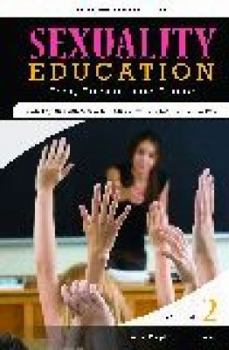 Hardcover Sexuality Education: Past, Present, and Future, Volume 2, What People Want to Know Book