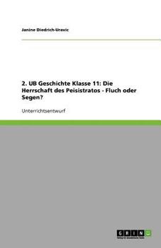 Paperback 2. UB Geschichte Klasse 11: Die Herrschaft des Peisistratos - Fluch oder Segen? [German] Book