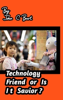 Hardcover Technology Friend or Is It savior? Book