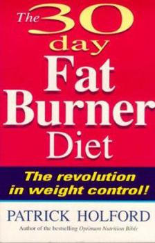Paperback The 30 Day Fatburner Diet: The Revolution in Weight Control! Book