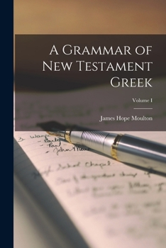 Paperback A Grammar of New Testament Greek; Volume I Book