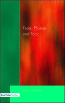 Paperback Fears, Phobias and Panic: Self-help Guide to Agoraphobia Book