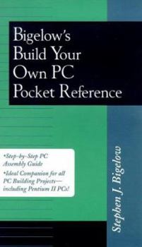 Hardcover Bigelow's Build Your Own PC Pocket Reference Book