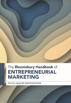 The Bloomsbury Handbook of Entrepreneurial Marketing