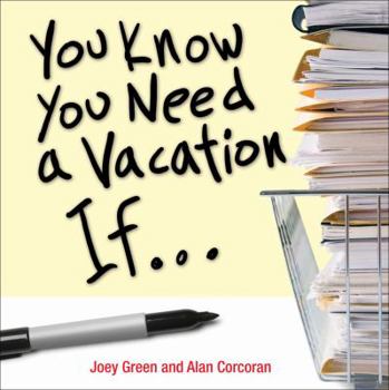 Paperback You Know You Need a Vacation If... Book