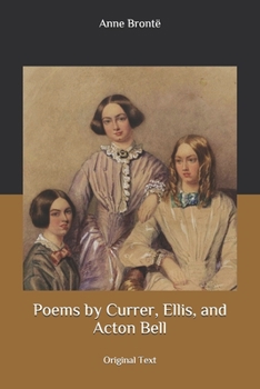 Poems by Currer, Ellis, and Acton Bell: Original Text