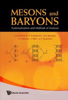 Hardcover Mesons and Baryons: Systematization and Methods of Analysis Book