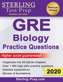 Paperback Sterling Test Prep GRE Biology Practice Questions: High Yield GRE Biology Questions with Detailed Explanations Book