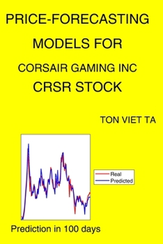 Paperback Price-Forecasting Models for Corsair Gaming Inc CRSR Stock Book