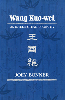 Hardcover Wang Kuo-Wei: An Intellectual Biography Book
