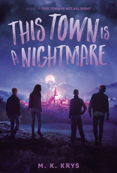 This Town Is a Nightmare - Book #2 of the This Town Is Not All Right