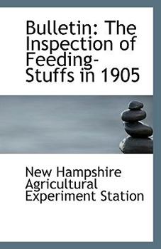 Bulletin : The Inspection of Feeding-Stuffs In 1905