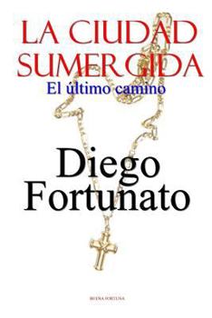 La CIUDAD SUMERGIDA-El ?ltimo Camino