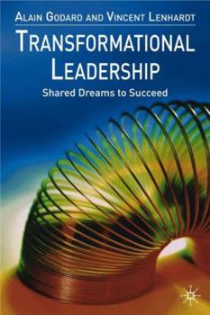 Hardcover Transformational Leadership: Shared Dreams to Succeed Book